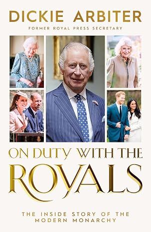 On Duty with the Royals: The Inside Story of the Modern Monarchy